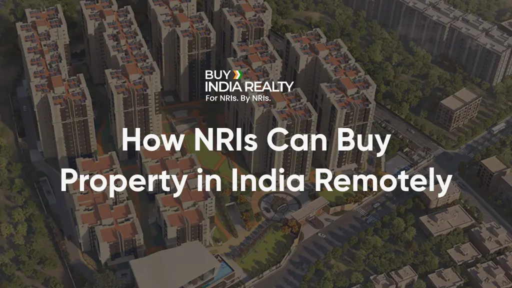 How-NRIs-Can-Buy-Property-in-India-Remotely